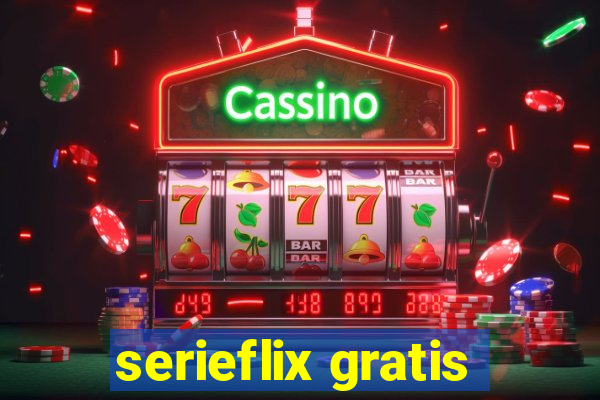 serieflix gratis